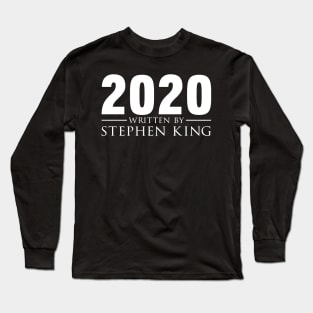 2020 Written by Stephen King Long Sleeve T-Shirt